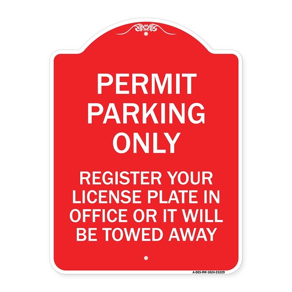 Register Your License Plate in Office or It Towed Away Heavy-Gauge Alum, 18" x 24", RW-1824-23229